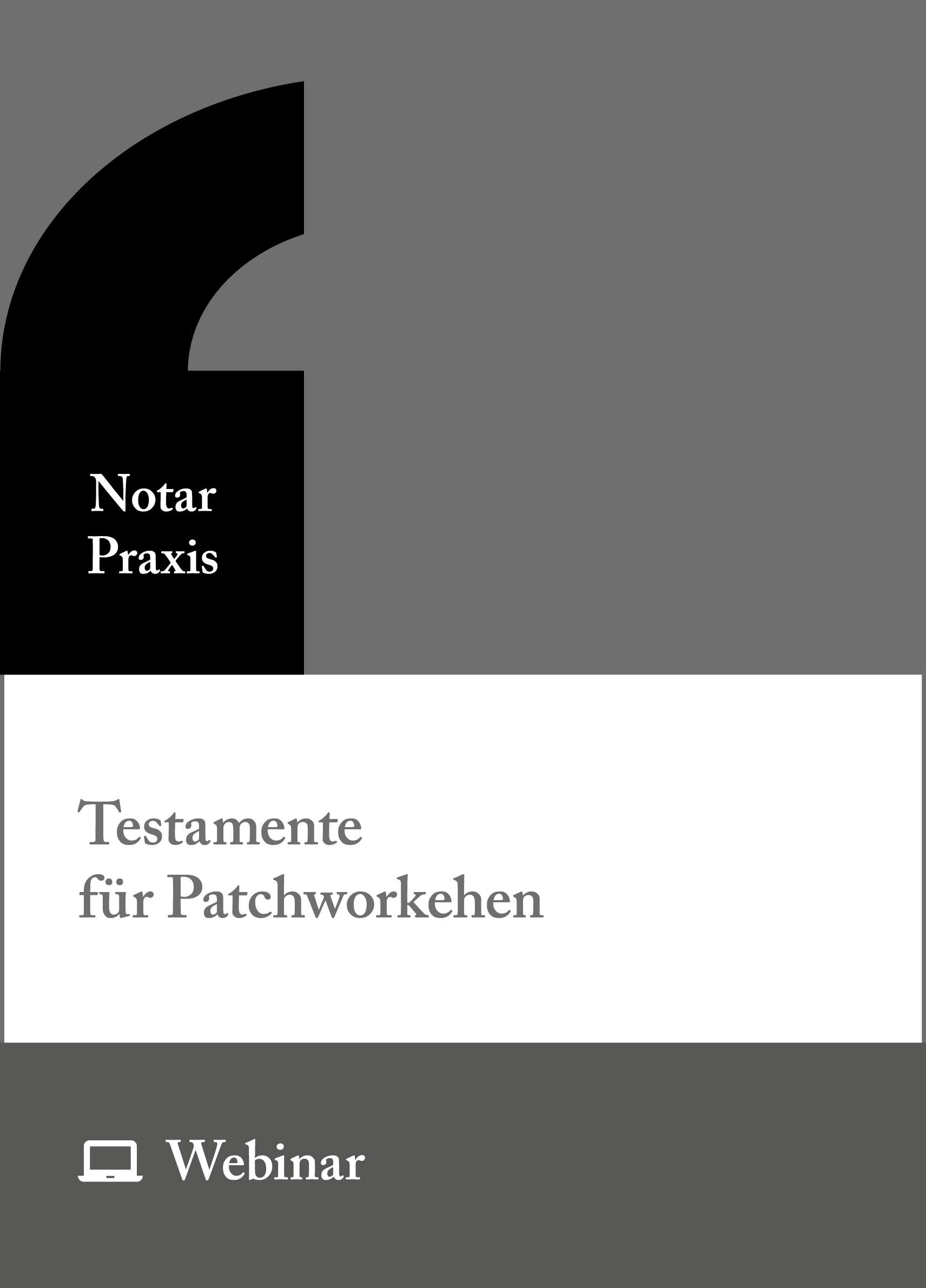 Online-Seminar: Testamente für Patchworkehen (24.04.2026)