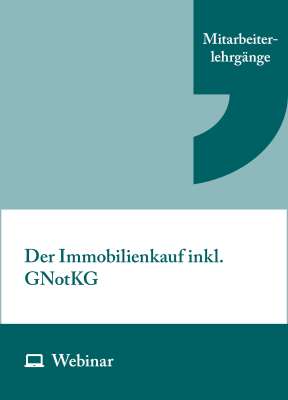 Online-Seminar: Der Immobilienkauf inkl. GNotKG (zweitägig, 28.04.–29.04.2026)
