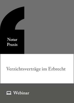 Online-Seminar: Verzichtsverträge im Erbrecht (13.10.2026)