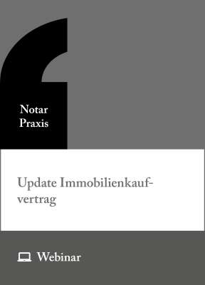Online-Seminar: Update Immobilienkaufvertrag (01.10.2026)