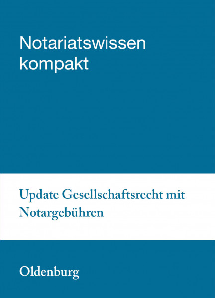 02.04..2019 in Oldenburg - Update Gesellschaftsrecht mit Notargebühren