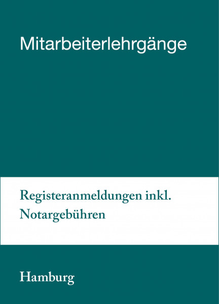 04. bis 05.11.19 in Hamburg - Mitarbeiterlehrgang Registeranmeldungen inkl. Notargebühren
