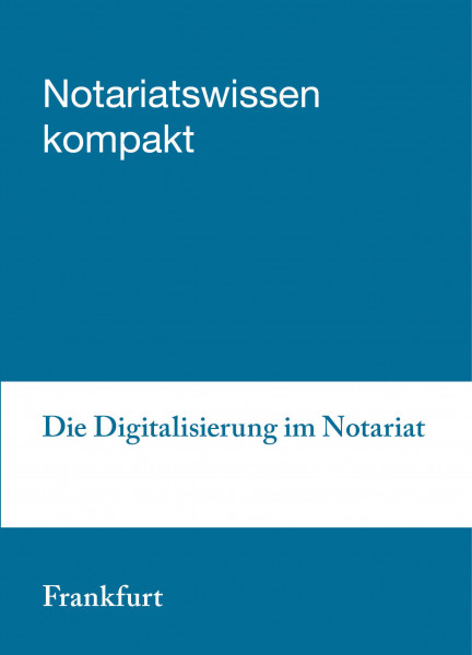 21.10.2020 in Frankfurt am Main: Die Digitalisierung im Notariat