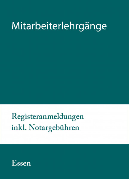 25. bis 26.10.21 in Essen - Modularer Lehrgang 5: Registeranmeldungen inkl. Notargebühren