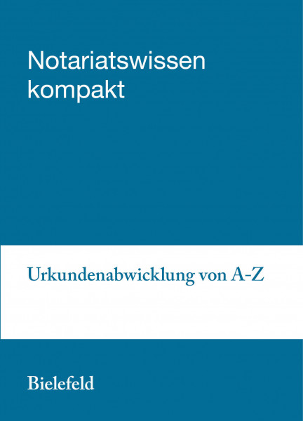 06.03.2019 in Bielefeld - Urkundenabwicklung von A bis Z inkl. Tipps zur Abrechnung nach GNotKG