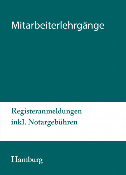 26. bis 27.10.20 in Hamburg - Mitarbeiterlehrgang Registeranmeldungen inkl. Notargebühren