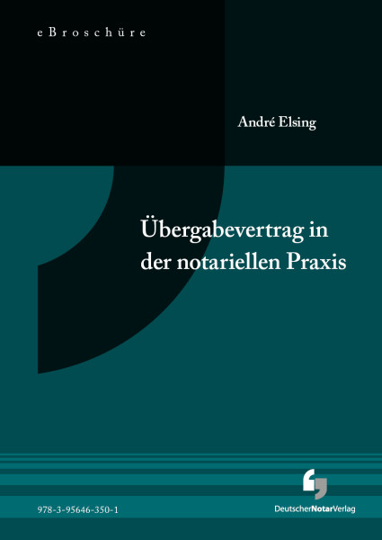 Übergabevertrag in der notariellen Praxis - eBroschüre (PDF)