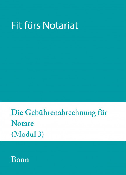 13. bis 17.09.21 in Bonn - Fit fürs Notariat Modul 3
