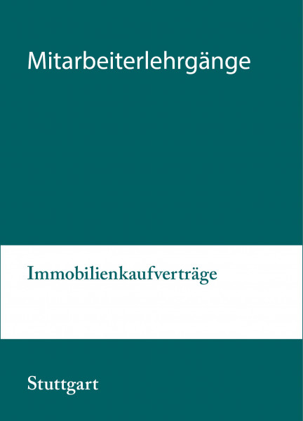 08. bis 09.03.21 in Stuttgart - Mitarbeiterlehrgang Immobilienkaufverträge