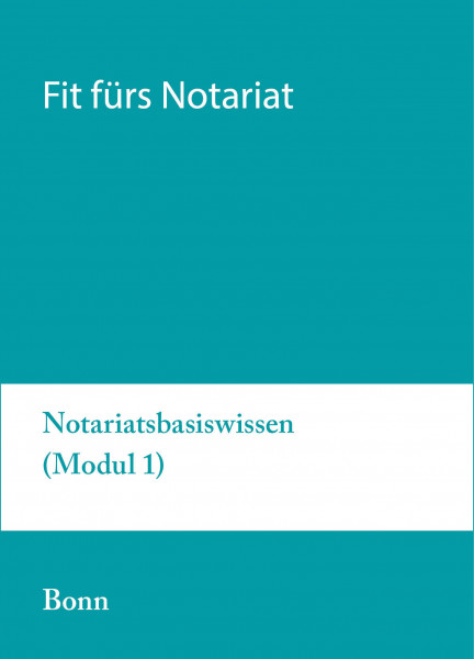 02.bis 06.03.20 in Bonn - Fit fürs Notariat Modul 1