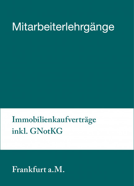 25. bis 26.02.19 in Frankfurt - Mitarbeiterlehrgang Immobilienkaufverträge