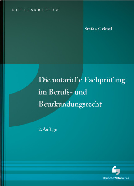 Die notarielle Fachprüfung im Berufs- und Beurkundungsrecht