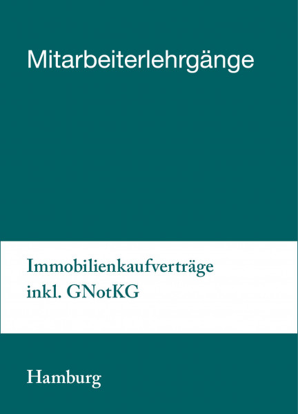 18. bis 19.02.19 in Hamburg - Mitarbeiterlehrgang Immobilienkaufverträge