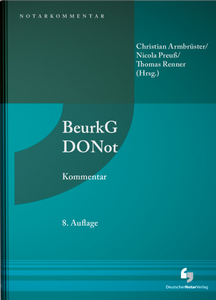 Beurkundungsgesetz und Dienstordnung für Notarinnen und Notare - Kommentar
