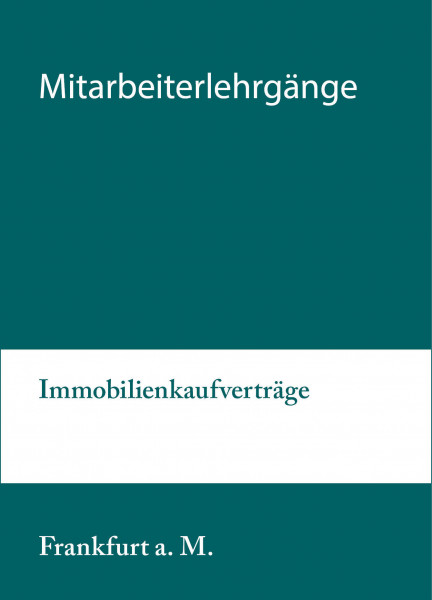 27. bis 28.02.20 in Frankfurt am Main - Mitarbeiterlehrgang Immobilienkaufverträge
