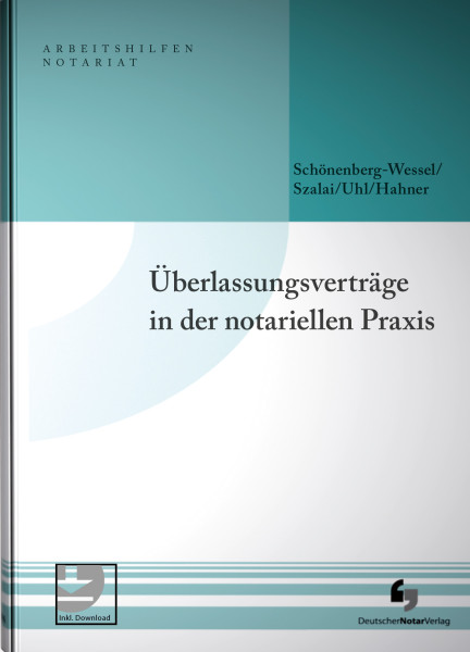 Überlassungsverträge in der notariellen Praxis