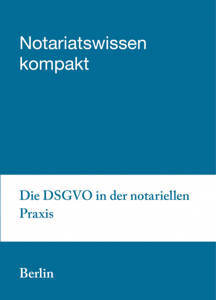 12.10. bis 13.10.20 in Berlin - Die DSGVO in der notariellen Praxis