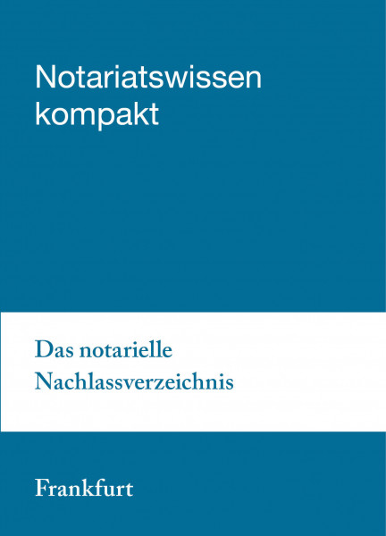 06.11.20 in Frankfurt am Main - Das notarielle Nachlassverzeichnis (Zusatztermin)