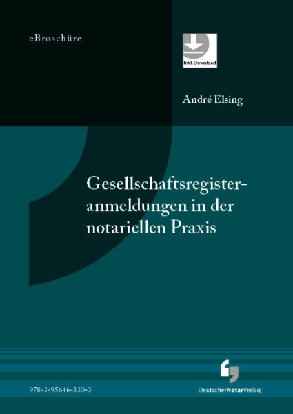 Gesellschaftsregisteranmeldungen in der notariellen Praxis - eBroschüre (PDF)
